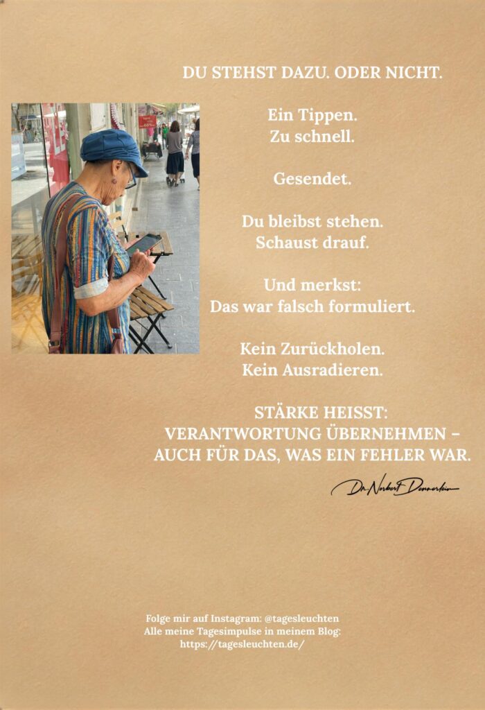 Dr. Norbert Dennerlein: DU STEHST DAZU. ODER NICHT. Ein Tippen. Zu schnell. Gesendet