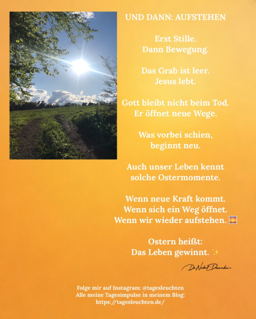 Dr. Norbert Dennerlein: UND DANN: AUFSTEHEN. Erst Stille. Dann. Bewegung