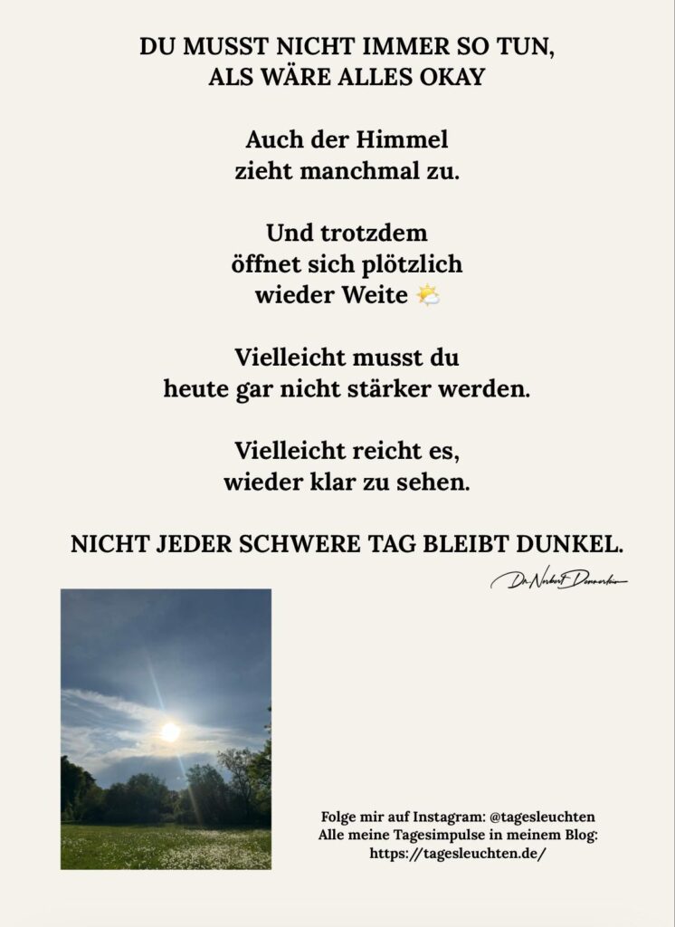 Dr. Norbert Dennerlein: DU MUSST NICHT IMMER SO TUN, ALS WÄRE ALLES OKAY