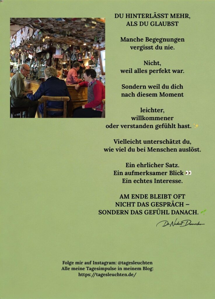Dr. Norbert Dennerlein: DU HINTERLÄSST MEHR, ALS DU GLAUBST. Manche Begegnungen vergisst du nie