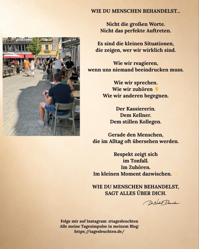 Dr. Norbert Dennerlein: WIE DU MENSCHEN BEHANDELST. Nicht die großen Worte. Nicht das perfekte Auftreten