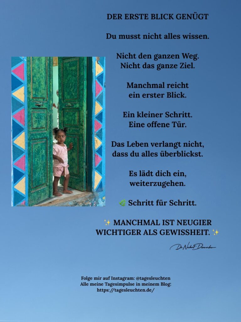 Dr. Norbert Dennerlein: DER ERSTE BLICK GENÜGT. Du musst nicht alles wissen. Nicht den ganzen Weg. Nicht das ganze Ziel