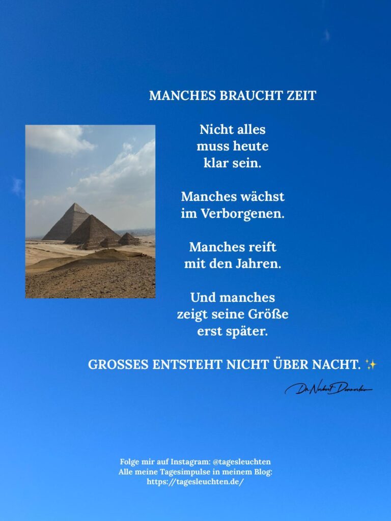 Dr. Norbert Dennerlein MANCHES BRAUCHT ZEIT. Nicht alles muss heute klar sein