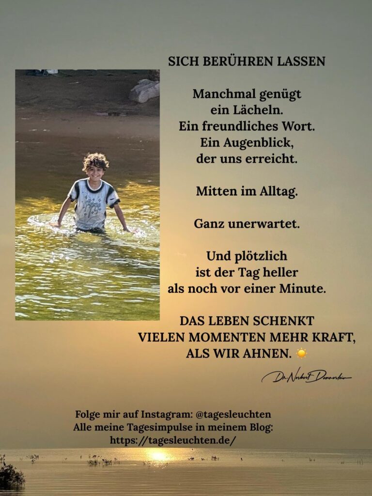 Dr. Norbert Dennerlein: SICH BERÜHREN LASSEN. Manchmal genügt ein Lächeln. Ein freundliches Wort