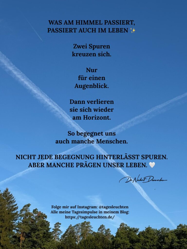 Dr. Norbert Dennerlein: WAS AM HIMMEL PASSIERT, PASSIERT AUCH IM LEBEN. Zwei Spuren kreuzen sich