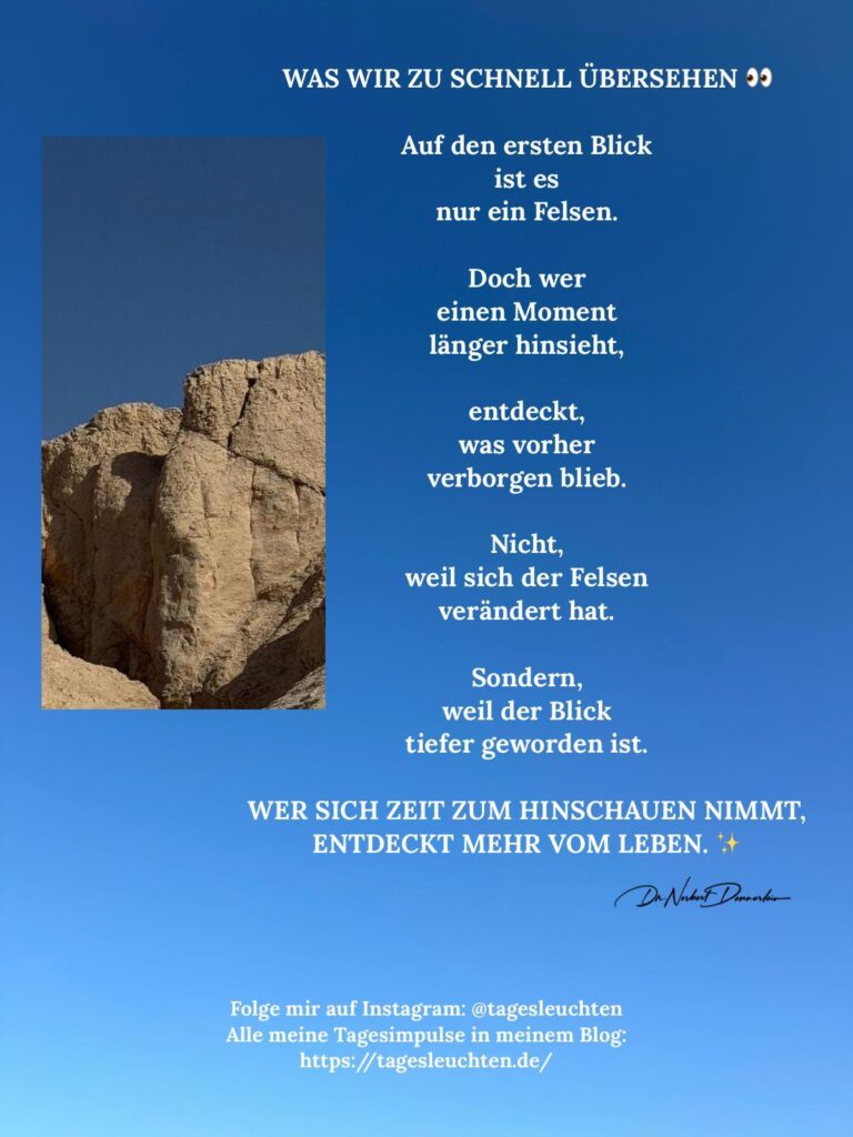 Dr. Norbert Dennerlein: WAS WIR ZU SCHNELL ÜBERSEHEN. Auf den ersten Blick ist es nur ein Felsen