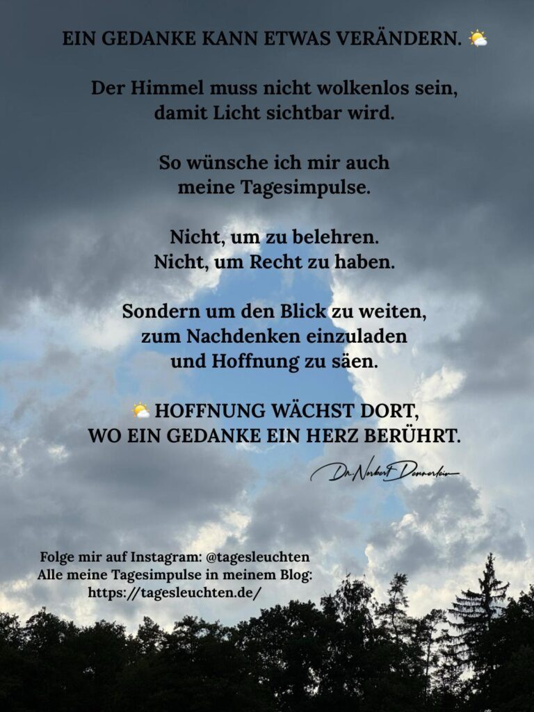 Dr. Norbert Dennerlein: EIN GEDANKE KANN ETWAS VERÄNDERN. Der Himmel muss nicht wolkenlos sein