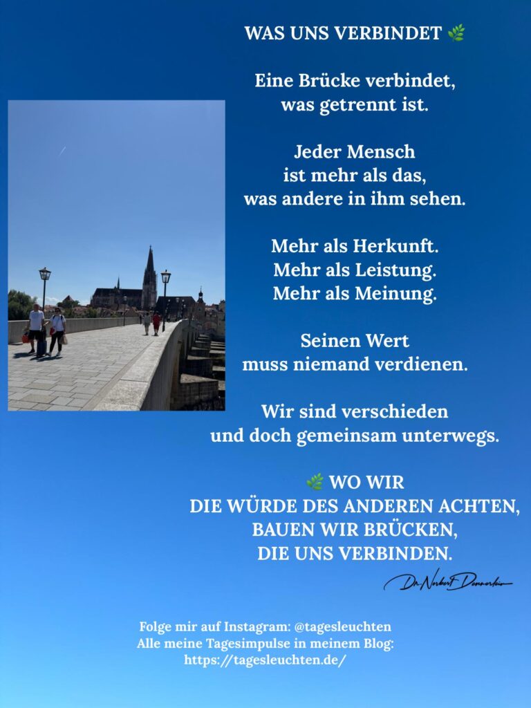 Dr. Norbert Dennerlein: WAS UNS VERBINDET. Eine Brücke verbindet, was getrennt ist