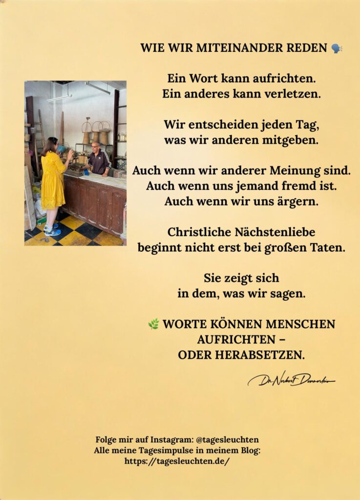 Dr. Norbert Dennerlein: WIE WIR MITEINANDER REDEN. Ein Wort kann aufrichten. Ein anderes kann verletzen