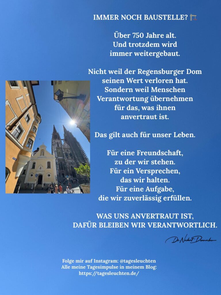 Dr. Norbert Dennerlein: IMMER NOCH BAUSTELLE? Über 750 Jahre alt. Und trotzdem wird immer weitergebaut