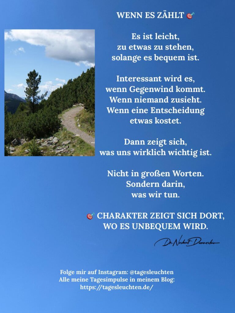 Dr. Norbert Dennerlein: WENN ES ZÄHLT. Es ist leicht, zu etwas zu stehen, solange es bequem ist