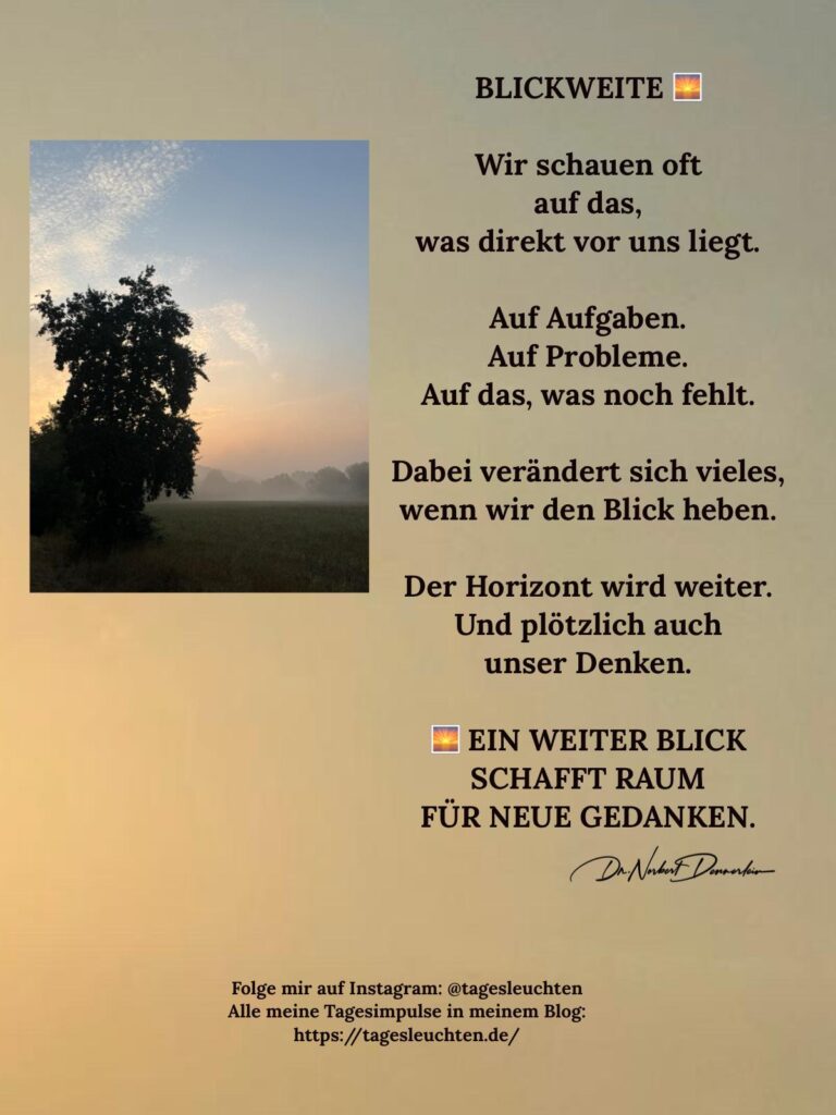 Dr. Norbert Dennerlein: BLICKWEITE. Wir schauen oft auf das, was direkt vor uns liegt