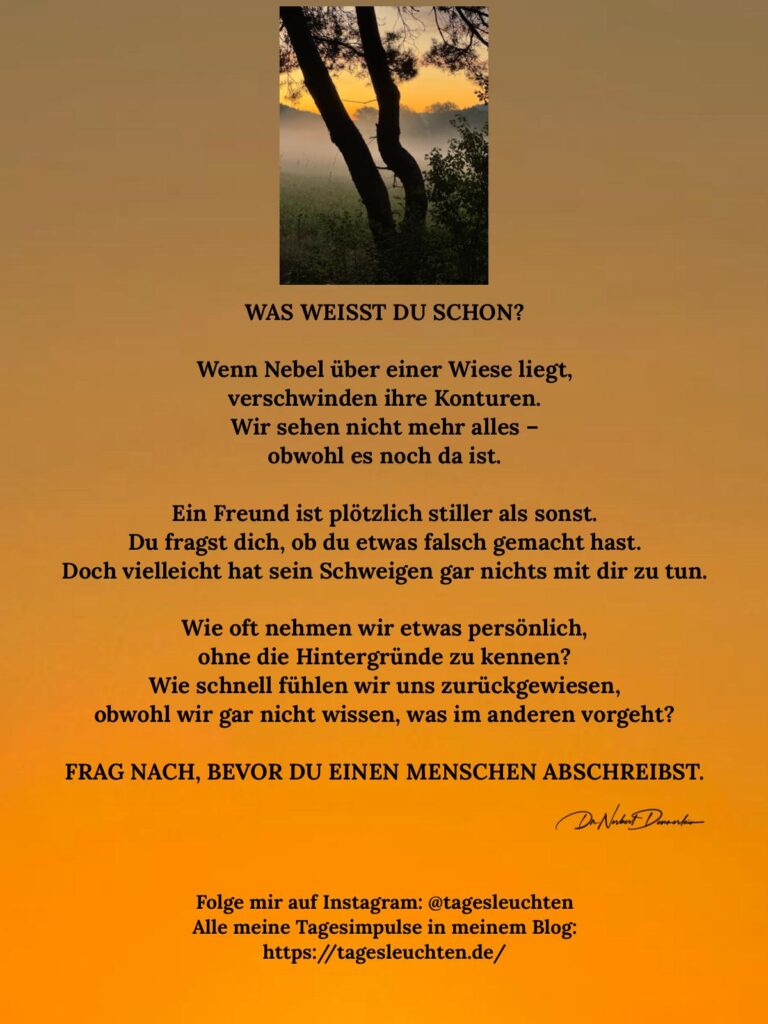 Dr. Norbert Dennerlein: WAS WEIßT DU SCHON? Wenn Nebel über einer Wiese liegt, verschwinden ihre Konturen