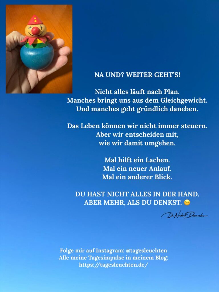 Dr. Norbert Dennerlein: NA UND? WEITER GEHT’S! Nicht alles läuft nach Plan