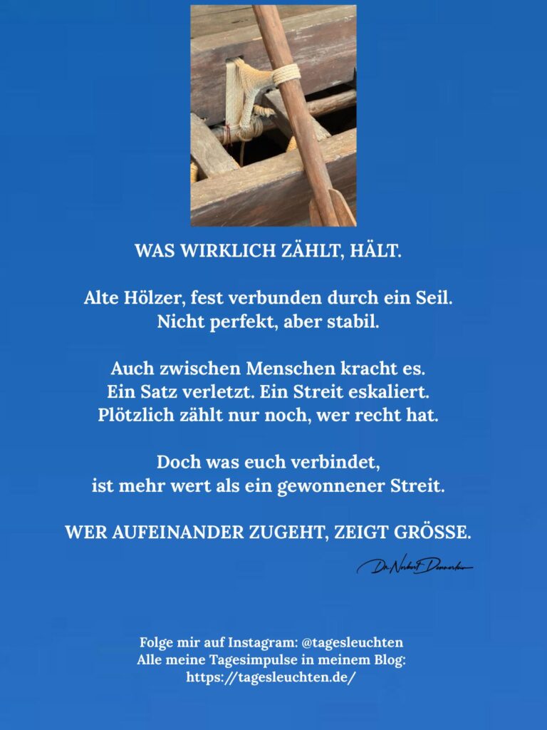 Dr. Norbert Dennerlein: WAS WIRKLICH ZÄHLT, HÄLT. Alte Hölzer, fest verbunden durch ein Seil