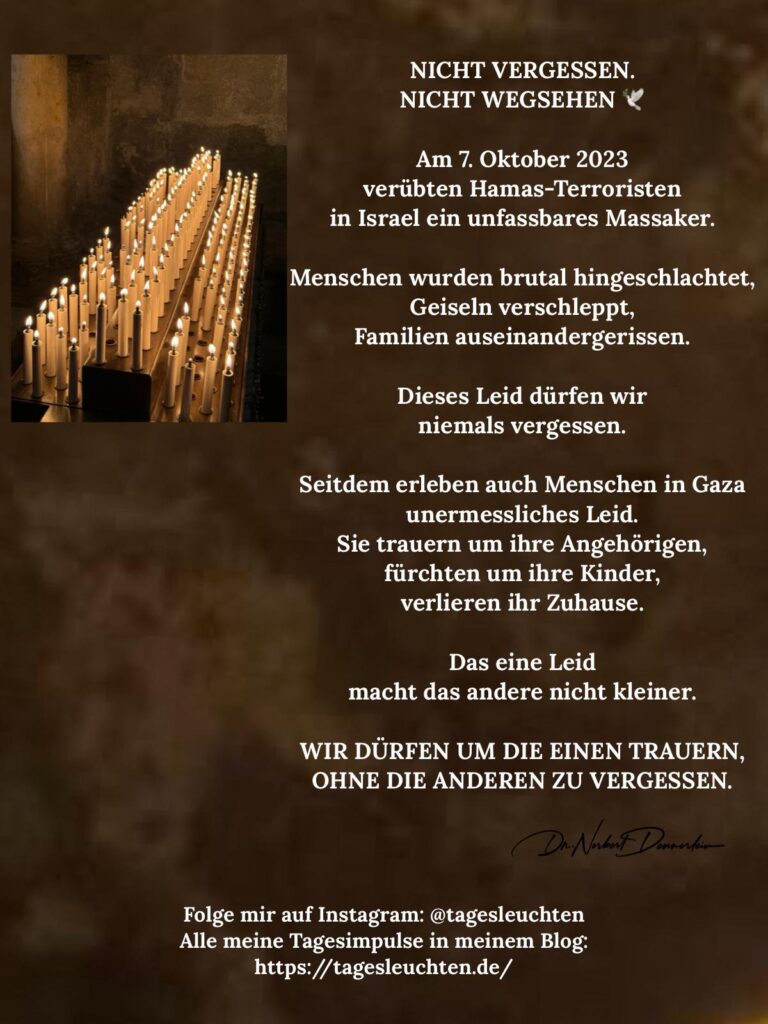 Dr. Norbert Dennerlein: NICHT VERGESSEN. NICHT WEGSEHEN. Am 7. Oktober 2023 verübten Hamas-Terroristen in Israel ein unfassbares Massaker